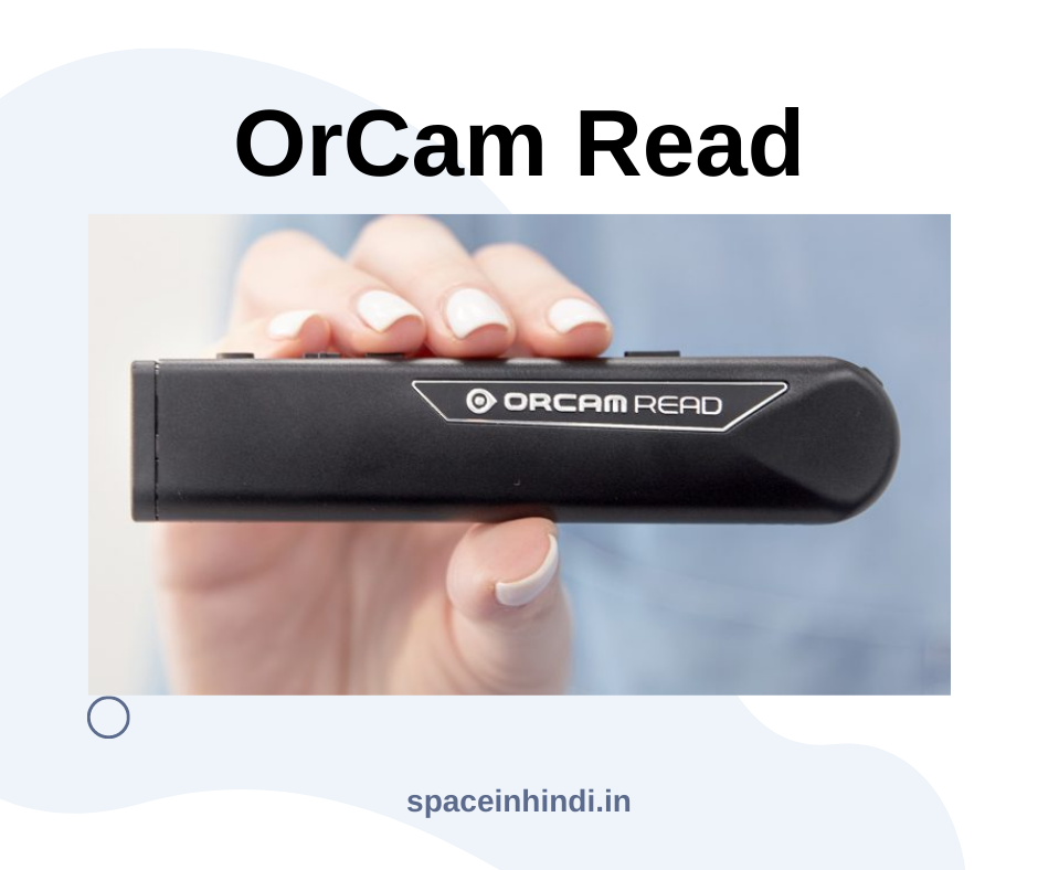 2021 के सर्वश्रेष्ठ आविष्कार (Best Inventions of 2021 in Hindi) - OrCam Read